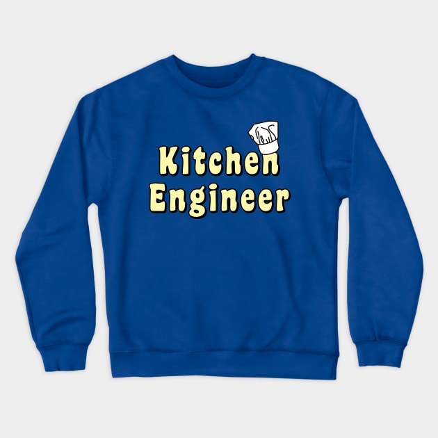 Kitchen Engineer Crewneck Sweatshirt by Barthol Graphics